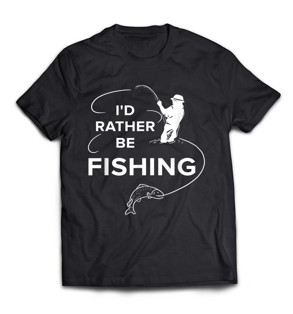 I’d Rather Be Fishing Shirt: The Perfect Tee for Every Angler